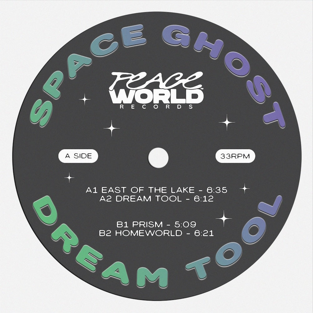 Etiqueta del lado A del vinilo Space Ghost – Dream Tool. Listado de pistas con BPM y detalles del sello Peace World Records. Formato 12” edición limitada.