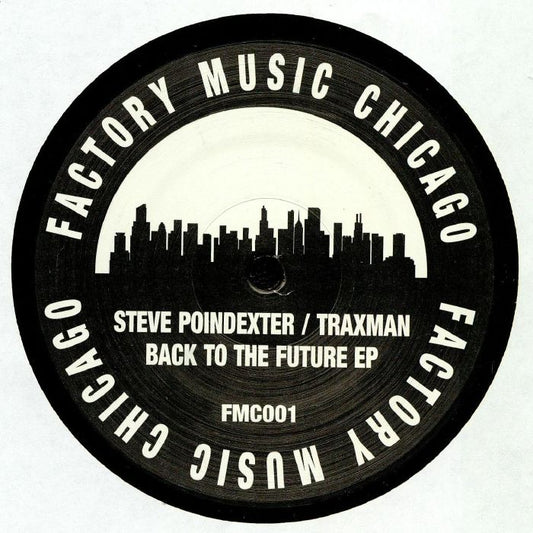 Portada delantera del vinilo "Back To The Future EP" de Steve Poindexter y Traxman, publicado por Factory Music Chicago. Diseño con skyline y texto destacado.