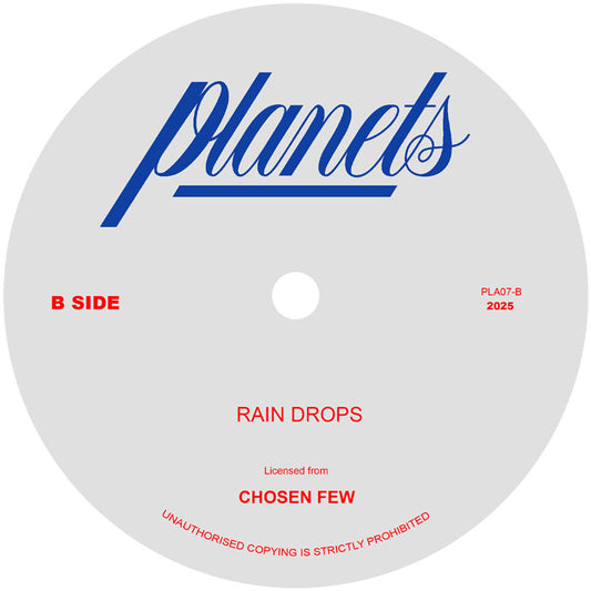 Etiqueta central lado B del vinilo The Chosen Few – In The Rain / Rain Drops, edición 7" 45 RPM de Planets, mostrando título Rain Drops y créditos en tipografía roja sobre fondo gris.