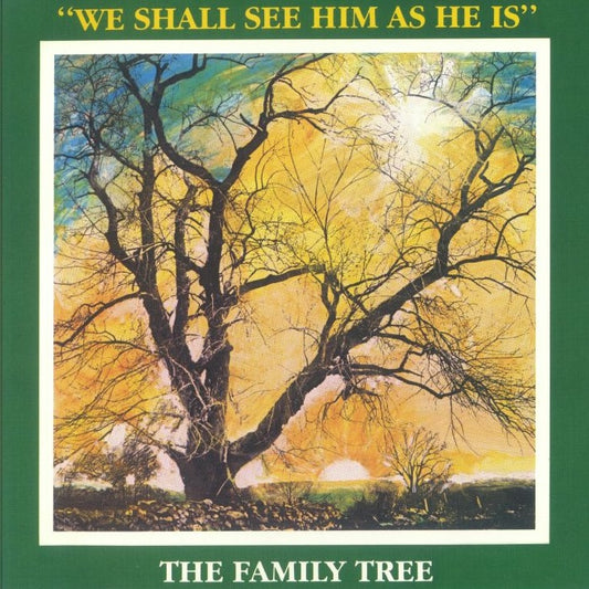 Portada del vinilo The Family Tree – We Shall See Him As He Is en LP por Cheri Records, arte con árbol al atardecer.