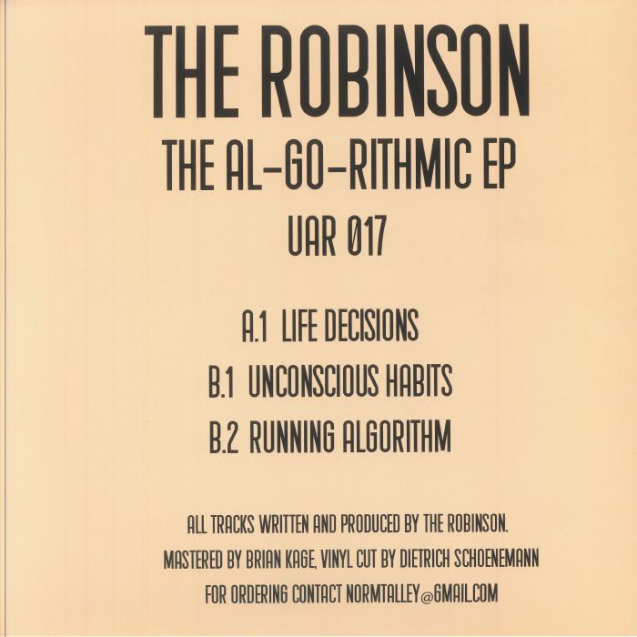Contraportada del vinilo The Robinson – The Al-Go-Rithmic EP, publicado por Upstairs Asylum Recordings en 12". Incluye la lista de canciones: "Life Decisions", "Unconscious Habit" y "Running Algorithm", junto con créditos de producción y contacto para pedidos.