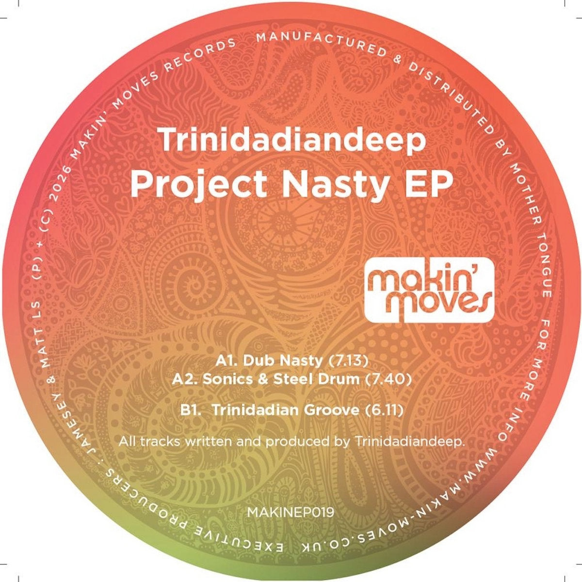 Etiqueta central de vinilo Trinidadian Deep – Project Nasty EP con tracks A1, A2 y B1, duraciones y logo Makin' Moves, diseño naranja detallado.