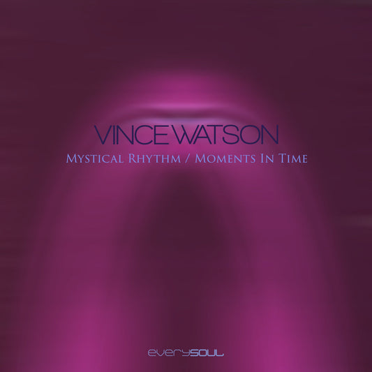 Portada del vinilo Vince Watson – Mystical Rhythm / Moments In Time en 12" por Everysoul con arte púrpura brillante y tipografía minimalista.