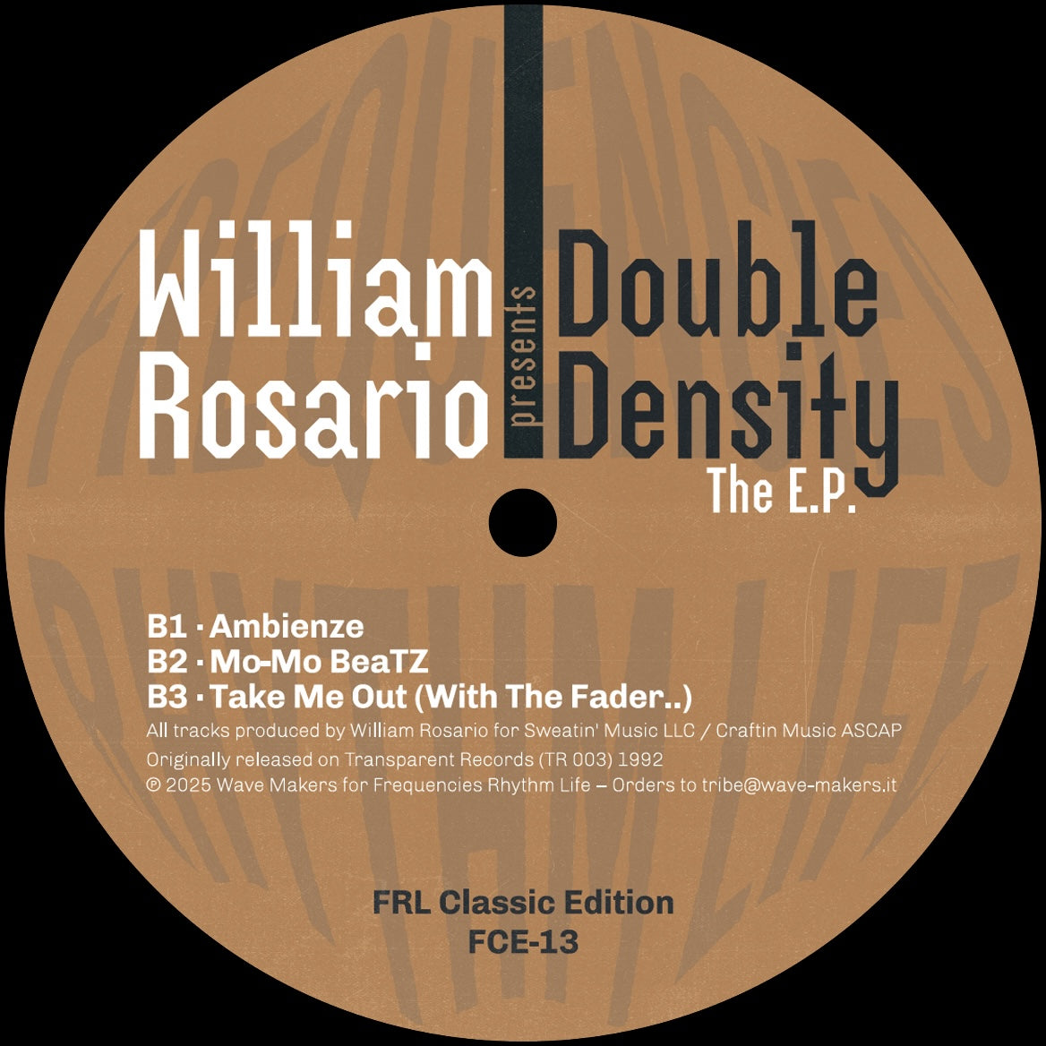Portada trasera del vinilo 12" Double Density The E.P. de William Rosario, reedición de FRL Classic Edition. Impreso: incluye los temas B1 · Ambienze, B2 · Mo-Mo BeaTZ y B3 · Take Me Out (With The Fader..).