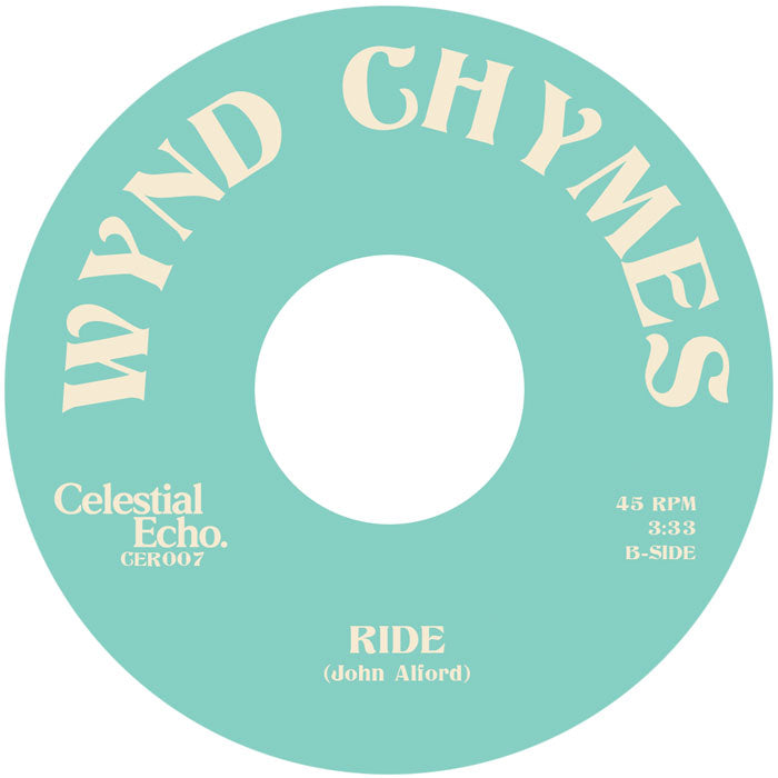Etiqueta del lado B del vinilo Wynd Chymes – Baby You're The One editado por Celestial Echo. Texto impreso: "Ride", duración 3:33, autor John Alford.