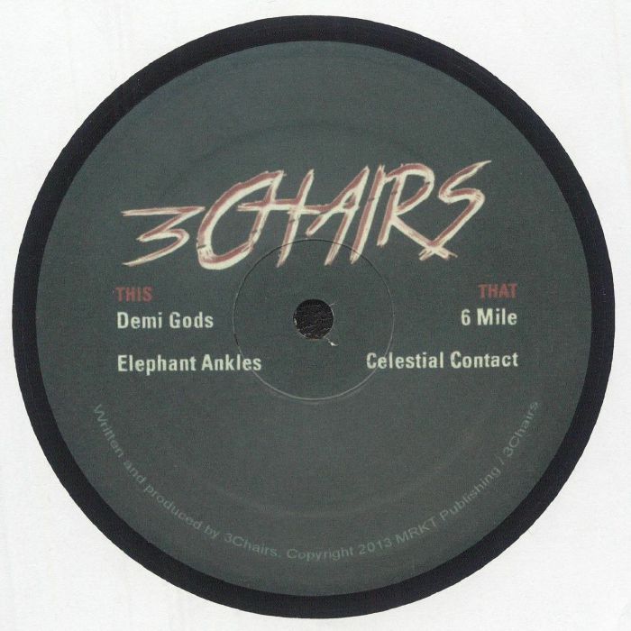 Etiqueta central del lado A del vinilo 3Chairs – Demigods, con el logo de 3Chairs, lista de temas “Demi Gods”, “Elephant Ankles”, “6 Mile” y “Celestial Contact”, créditos de producción y diseño sobrio del sello Three Chairs en formato 12" reimpresión.