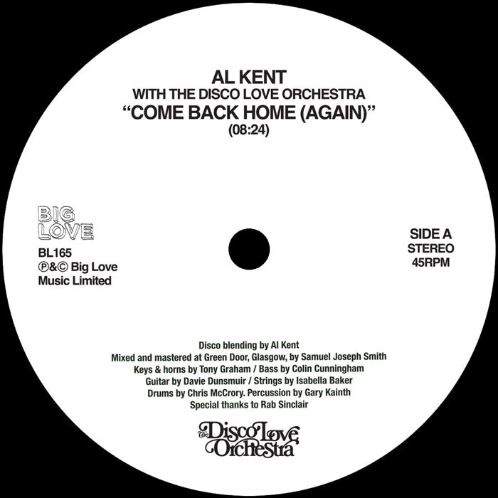 Lado A del vinilo Al Kent With The Disco Love Orchestra – Come Back Home (Again), sello Big Love BL165, 45RPM, track 08:24.