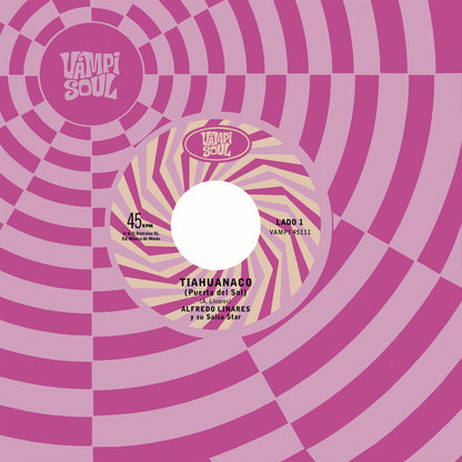 Portada del vinilo 7” sencillo Alfredito Linares Y Su Salsa Star / Fruko Y Sus Tesos – Tiahuanaco en sello Vampi Soul con diseño psicodélico rosa y logo circular.