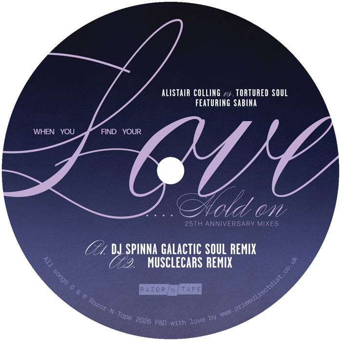 Lado A de vinilo 12" Alistair Colling Vs. Tortured Soul – When You Find Your Love... Hold On (25th Anniversary Mixes), etiqueta azul con DJ Spinna y Musclecars remix.