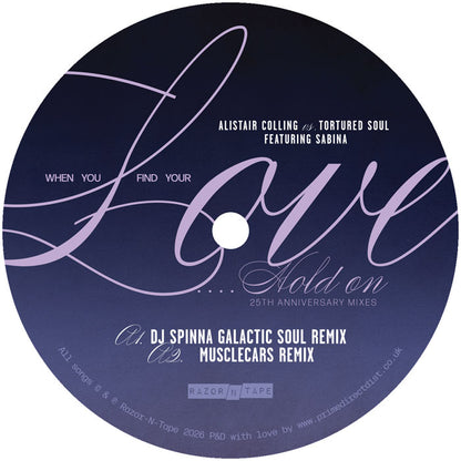 Lado A de vinilo 12" Alistair Colling Vs. Tortured Soul – When You Find Your Love... Hold On (25th Anniversary Mixes), etiqueta azul con DJ Spinna y Musclecars remix.