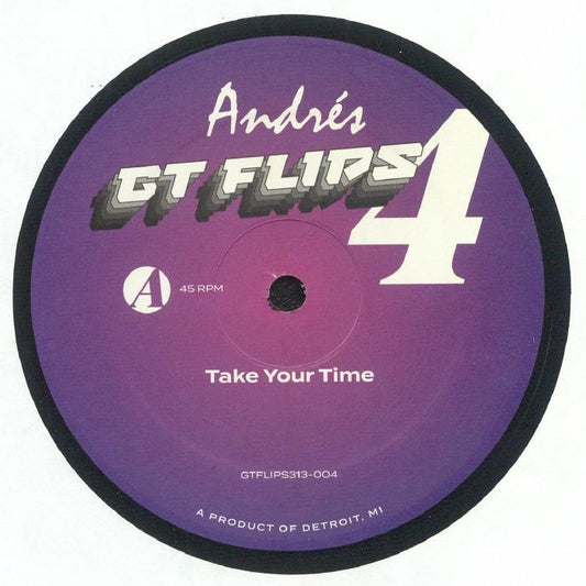 Etiqueta central del vinilo Andrés – GTFlips313-004 lado A con logo GT Flip, pista Take Your Time y catálogo visible.
