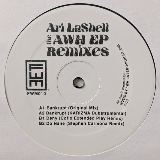 Lado A vinilo Ari LaShell – Awh EP (The Remixes), etiqueta blanca FWM010 con tracklist y créditos FWM Entertainment 12" EP.