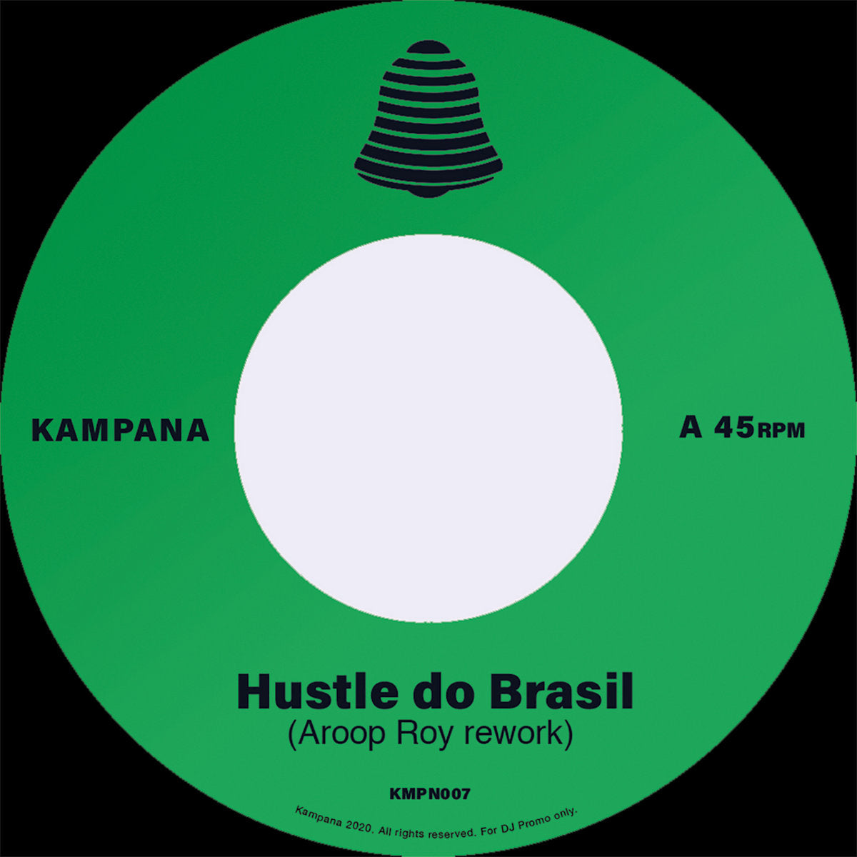 Lado A del vinilo Aroop Roy – Hustle Do Brasil, con etiqueta verde de Kampana y el título del rework.
