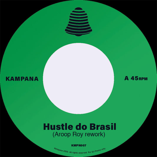 Lado A del vinilo Aroop Roy – Hustle Do Brasil, con etiqueta verde de Kampana y el título del rework.