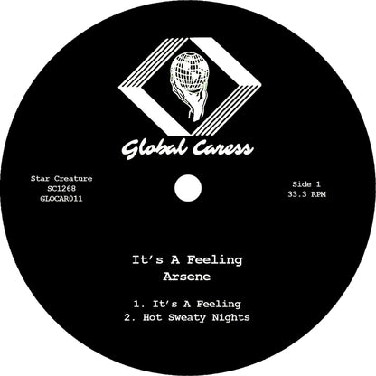 Lado A del vinilo Arsene – It's A Feeling, EP 12" de Star Creature. Etiqueta Global Caress con catálogo GLOCAR011, pistas It's A Feeling y Hot Sweaty Nights.