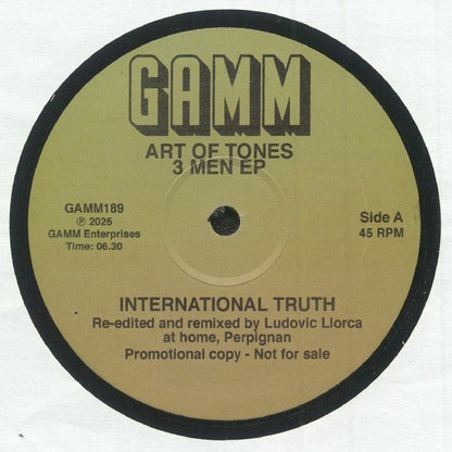 Lado A del vinilo 12" de Art Of Tones – 3 Men EP publicado por el sello G.A.M.M. Texto impreso: “International Truth” reeditado por Ludovic Llorca.