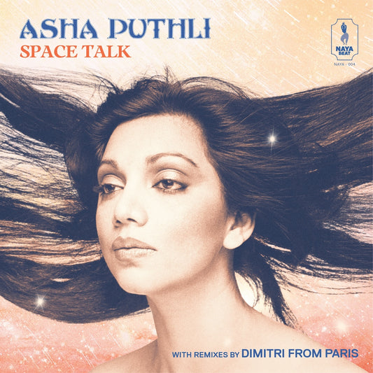 Portada del vinilo Asha Puthli – Space Talk (With Remixes By Dimitri From Paris), retrato de Asha y arte de Naya Beat.