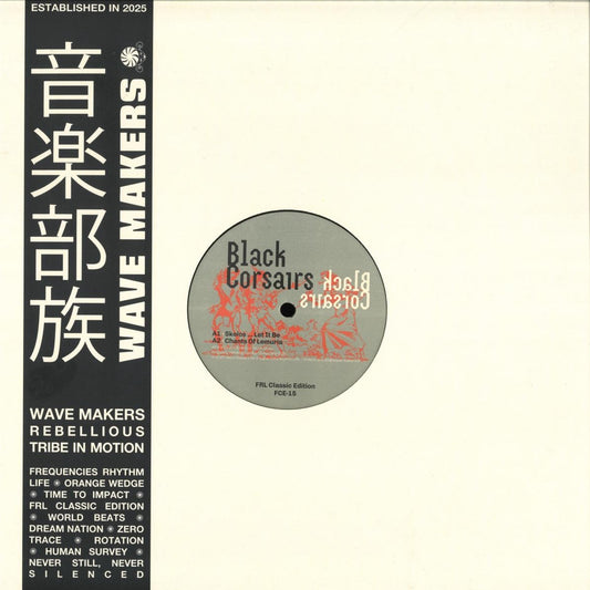 Portada del vinilo Black Corsairs – Black Corsairs 12" EP en funda blanca con franja lateral negra Wave Makers y etiqueta gris FRL Classic Edition FCE-15 con Skeios Let It Be y Chants Of Lemuria.