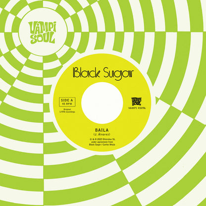 Portada del vinilo Black Sugar – Baila / Sha La La Means I Love You, reedición 7" Vampi Soul con diseño psicodélico verde y amarillo.
