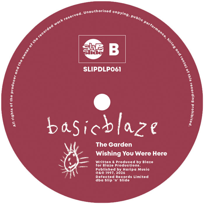 Lado B del vinilo Blaze – Basic Blaze, etiqueta Slip 'N' Slide SLIPDLP061 con The Garden y Wishing You Were Here.