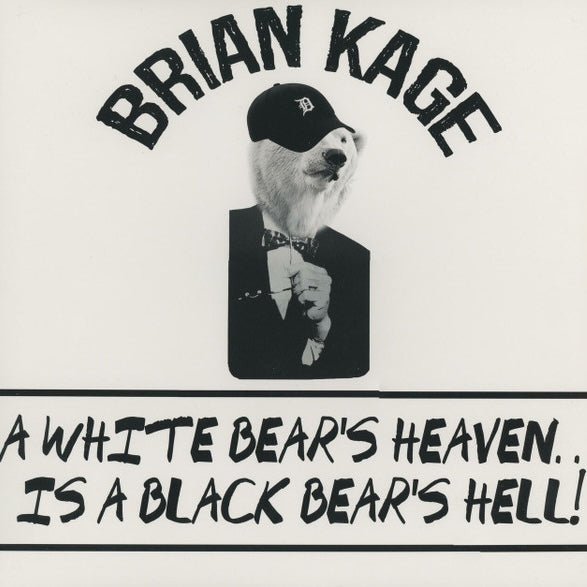 Portada del vinilo Brian Kage – A White Bear's Heaven...Is A Black Bear's Hell!: oso con gorra y traje.