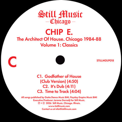 Lado C del vinilo Chip E – The Architect Of House - Chicago 1984-88. Volume 1: Classics con tres pistas impresas.