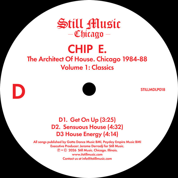 Lado D del vinilo Chip E – The Architect Of House - Chicago 1984-88. Volume 1: Classics, etiqueta de Still Music.