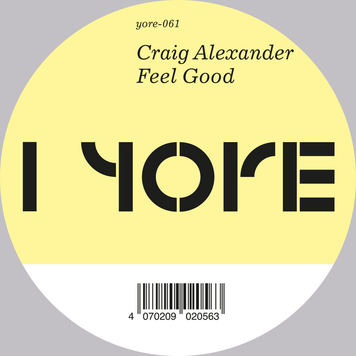 Lado A del vinilo Craig Alexander – Feel Good en 12" de Yore Records, con etiqueta central amarilla, catálogo yore-061 y código de barras visible.