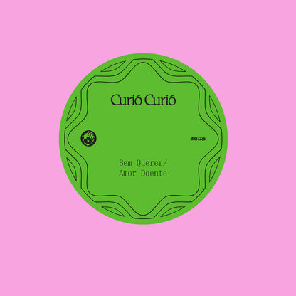 Portada del vinilo Curió Curió – Bem Querer / Amor Doente, con círculo verde sobre fondo rosa y catálogo MRB7236.