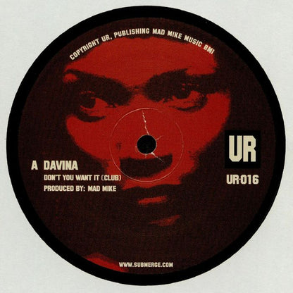Vinilo Davina – Don't You Want It, lado A con etiqueta roja y negra, crédito de Mad Mike y catálogo UR-016.