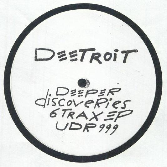 Portada delantera del vinilo Deetroit – Deeper Discoveries, publicado por Unknown Deetroit en formato 12" EP. Texto impreso: "Deetroit – Deeper Discoveries, 6 Trax EP, UDP 999".