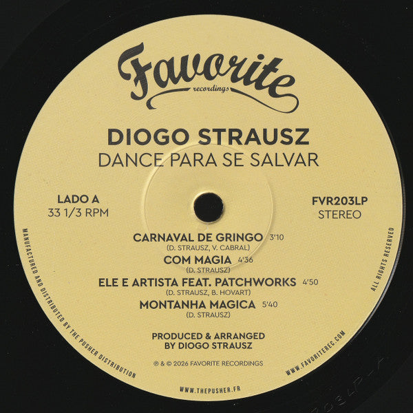 Etiqueta lado A del vinilo Diogo Strausz – Dance Para Se Salvar LP, catálogo FVR203LP, tracks con duraciones y créditos en Favorite Recordings.