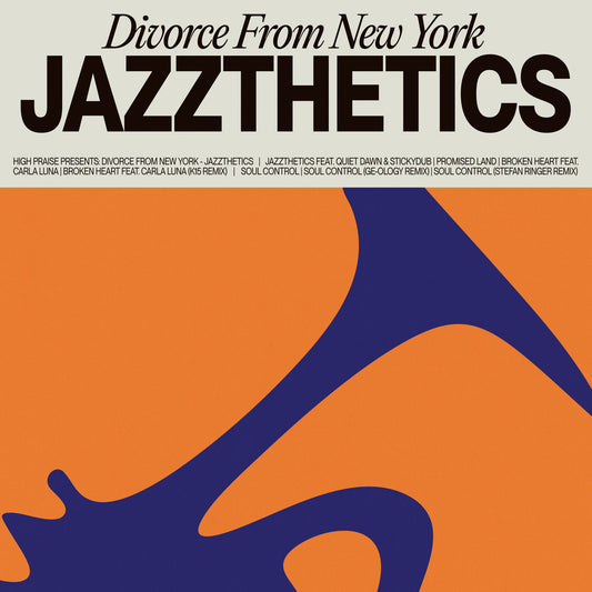 Portada del vinilo 12" EP Divorce From New York – Jazzthetics en High Praise, diseño abstracto naranja y azul con tipografía destacada.