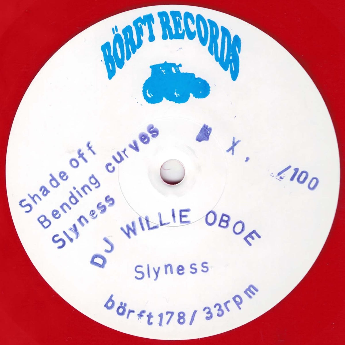 Lado A del vinilo DJ Willie Oboe – Slyness, 12" rojo estampado en Börft Records, etiqueta blanca manuscrita con título, curvas y referencia Börft178.