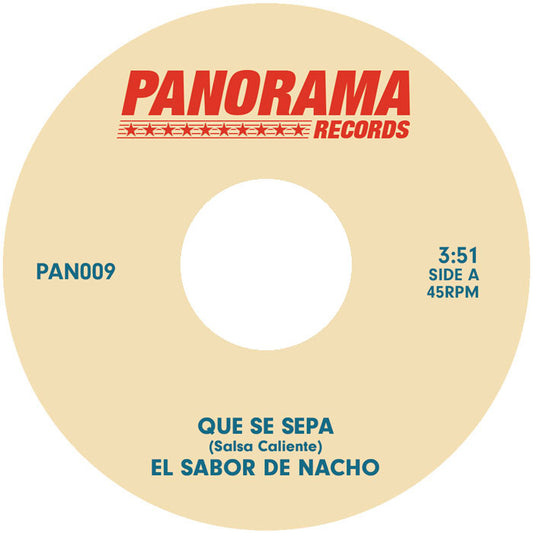 Lado A de vinilo El Sabor De Nacho – Que Se Sepa 7" Panorama, etiqueta beige con PAN009, 3:51, 45RPM y tema Que Se Sepa.