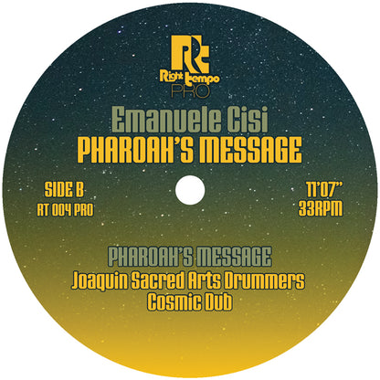 Lado B del vinilo Emanuele Cisi – Pharoah’s Message (Joe Claussell Sacred Rhythm Remixes), etiqueta central con catálogo RT 004 PRO y versión Joaquin Sacred Arts Drummers Cosmic Dub de 11'07".