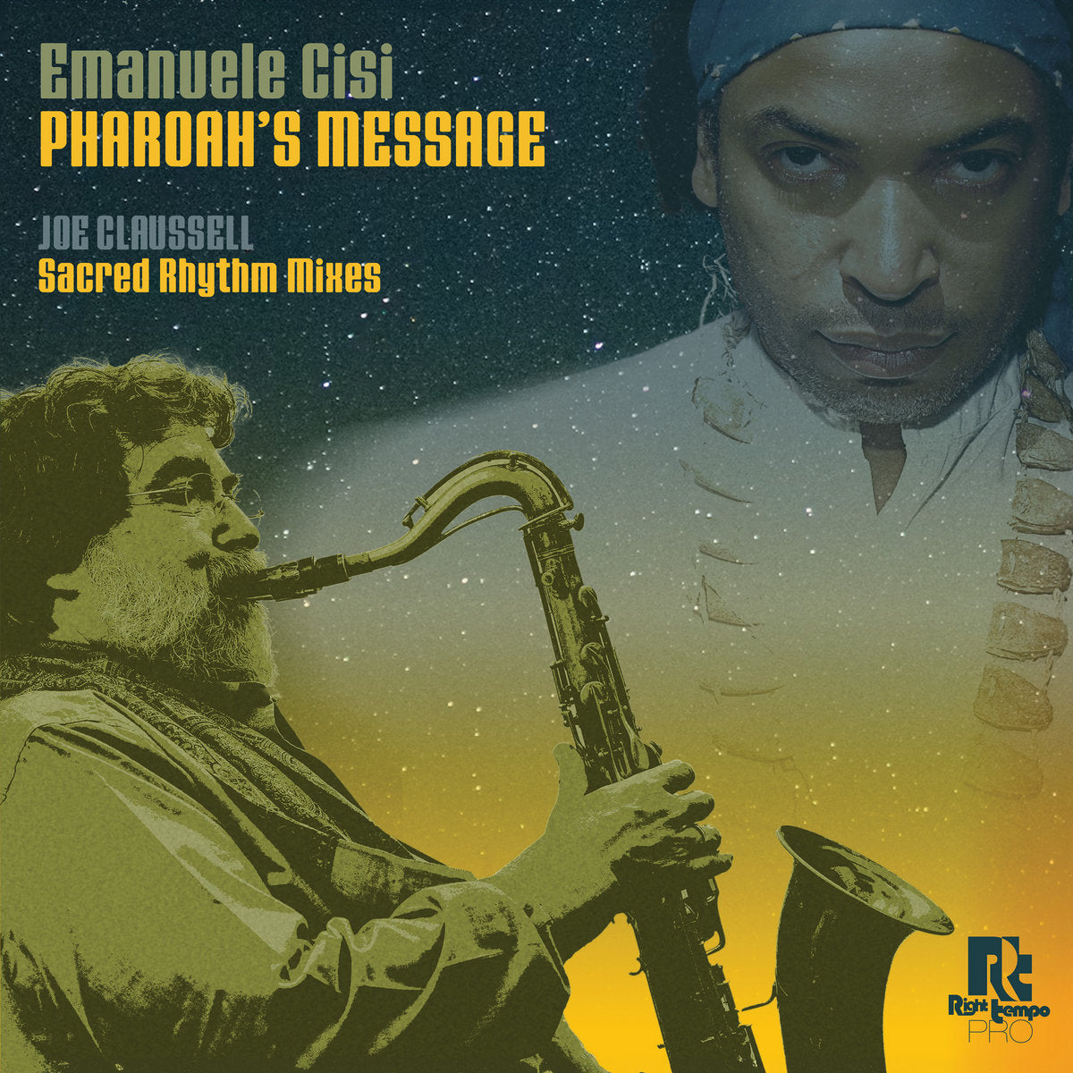 Portada del vinilo Emanuele Cisi – Pharoah’s Message (Joe Claussell Sacred Rhythm Remixes), con saxofonista, retrato de Joe Claussell y arte cósmico del sello Right Tempo.