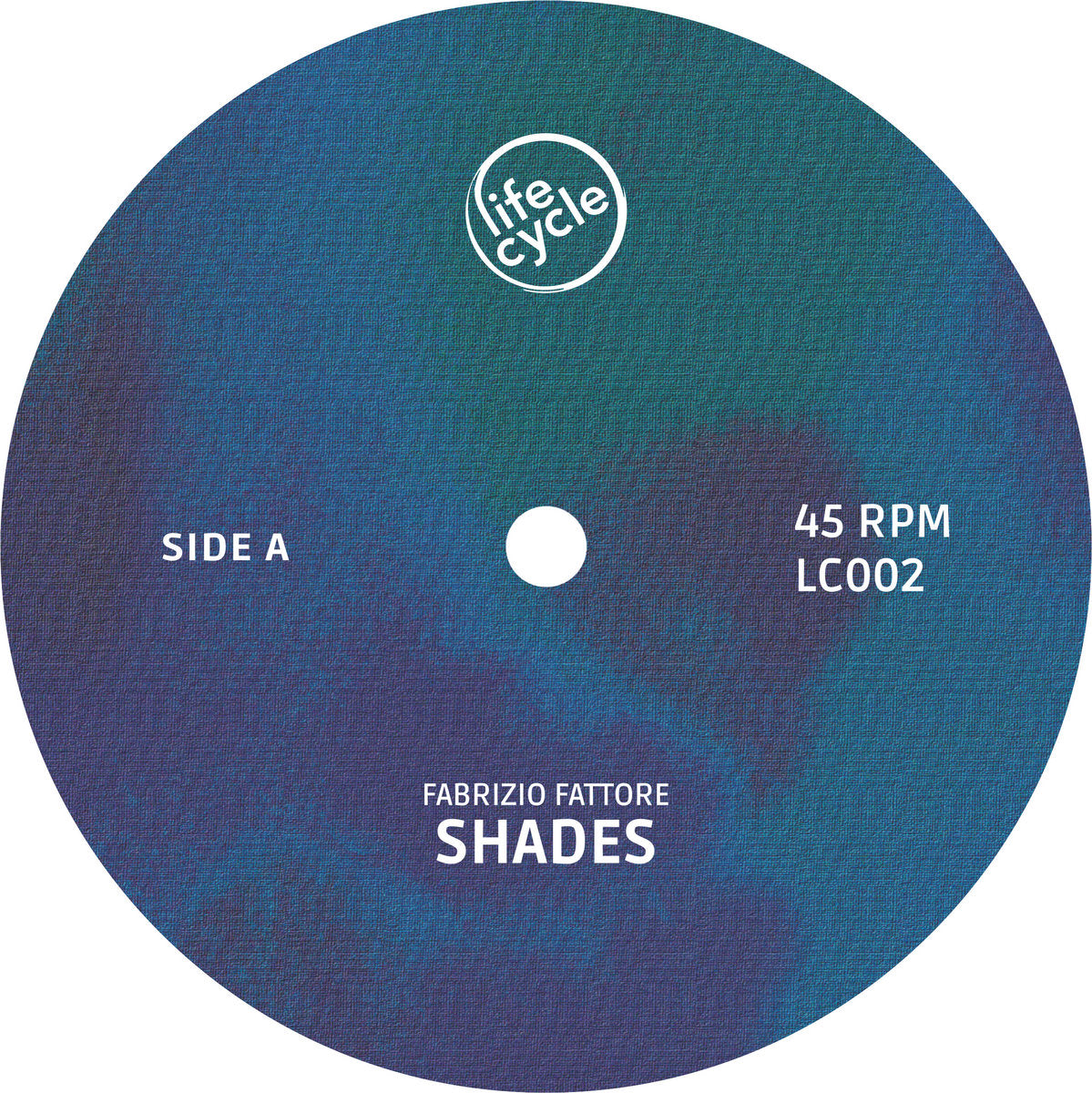 Lado A del vinilo Fabrizio Fattore – Shades 12" en Life Cycle, etiqueta azul con logo, SIDE A y código LC002, 45 RPM visible.