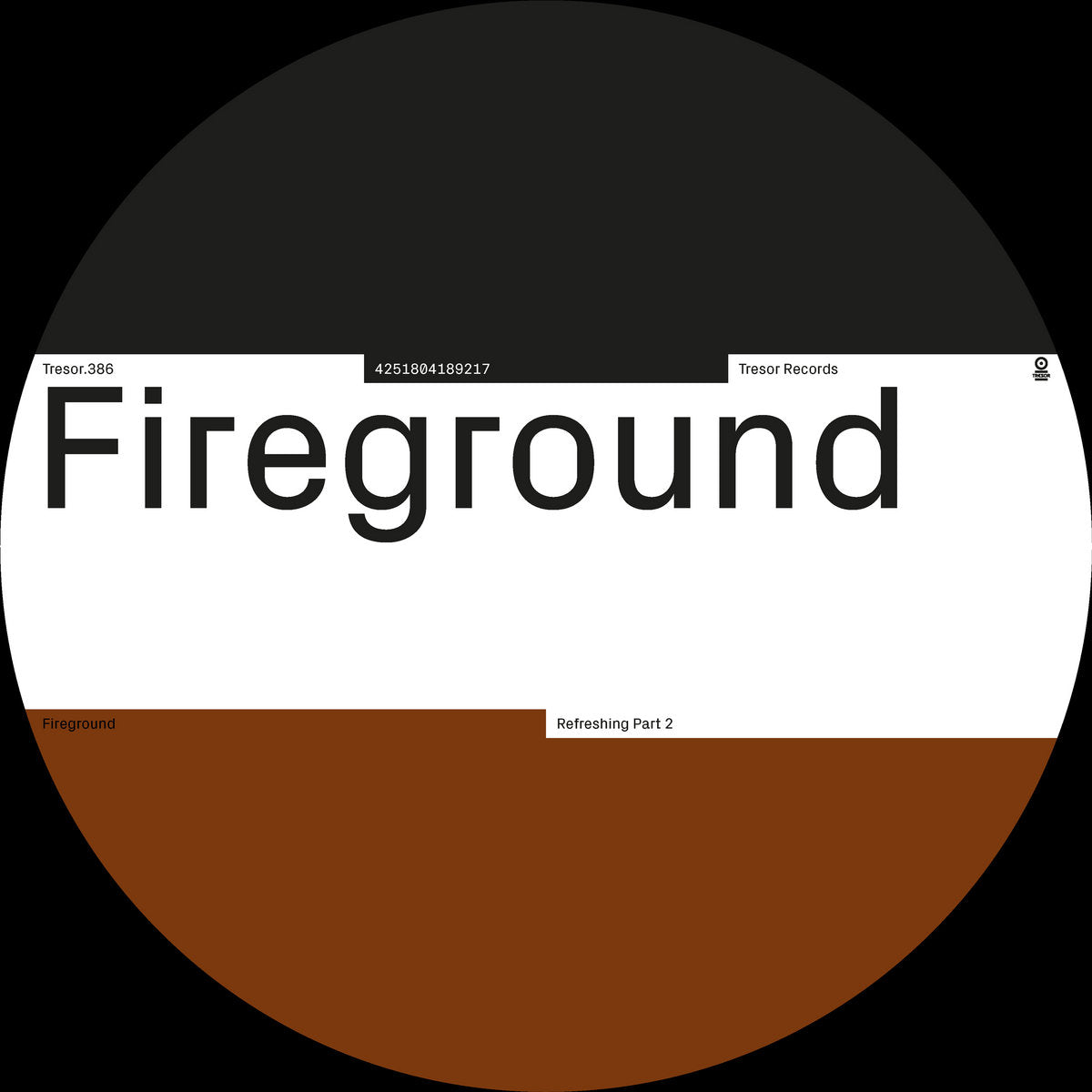 Lado A de vinilo Fireground – Refreshing Part 2, etiqueta central Tresor con tipografía grande, catálogo Tresor.386 y diseño blanco y marrón.