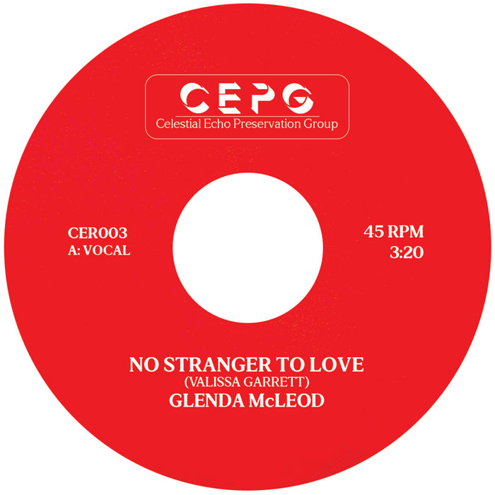 Lado A del vinilo Glenda McLeod – No Stranger To Love, etiqueta roja Celestial Echo, catálogo CER003, vocal, 45 RPM y 3:20.