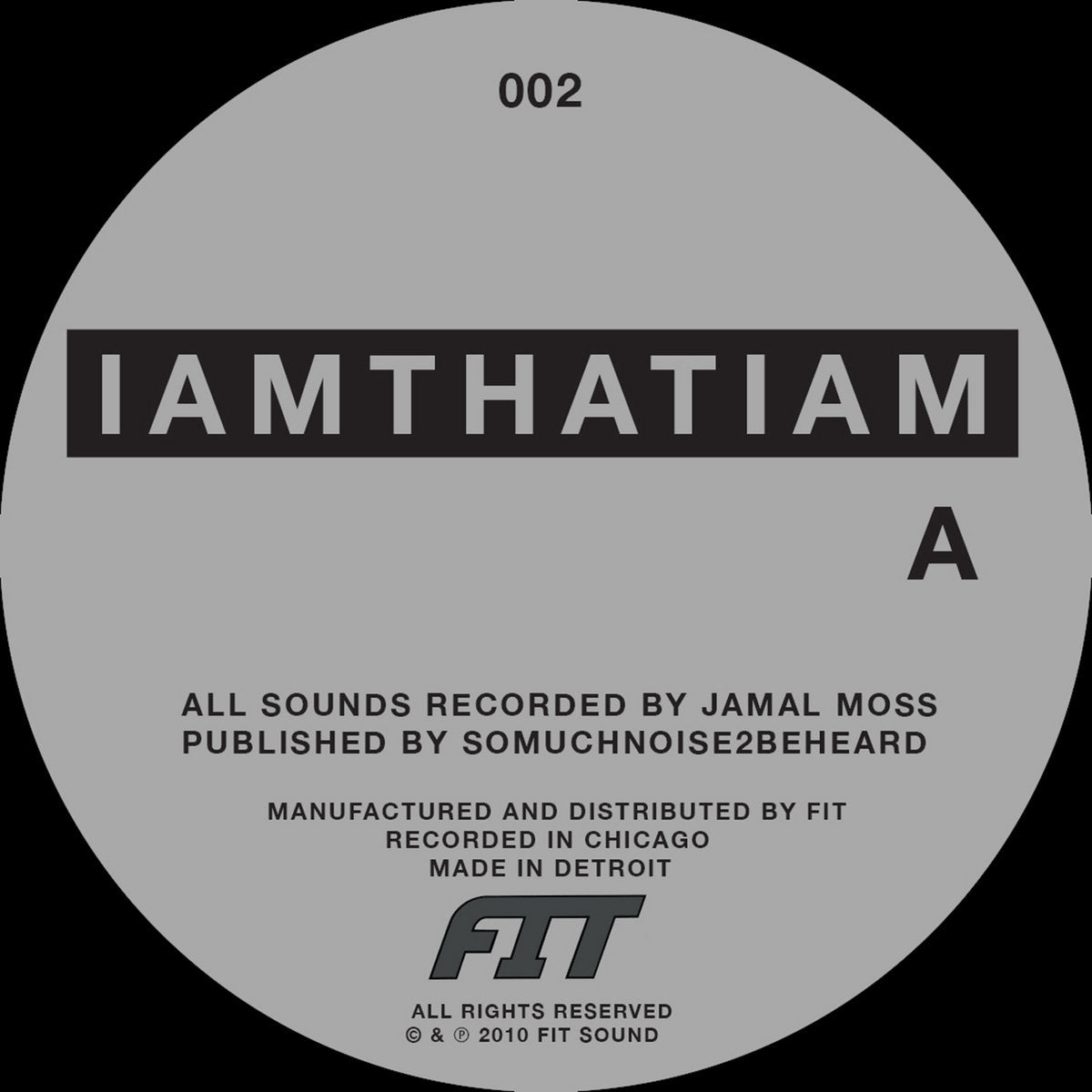 Lado A del vinilo IAMTHATIAM – The Invisible Children EP: etiqueta gris con créditos de Jamal Moss y logo de Fit Sound.