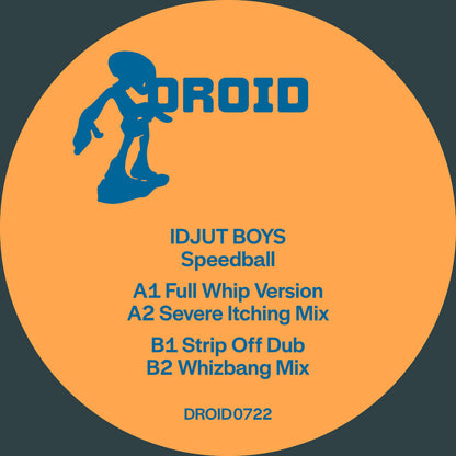 Vinilo Idjut Boys – Speedball en sello Droid, etiqueta central naranja con tipografía azul, incluye A1 Full Whip Version y A2 Severe Itching Mix, código DROID0722.