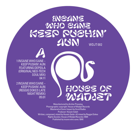 Lado A del vinilo Insane Who Sane – Keep Pushin' Aun: etiqueta morada de House Of Wadjet, catálogo WDJT002 y pistas.
