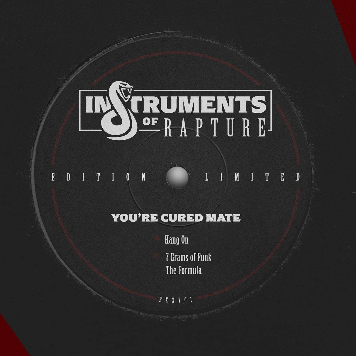 Etiqueta central del lado A del vinilo Instruments Of Rapture – You're Cured Mate, edición limitada 12" con tres pistas: Hang On, 7 Grams of Funk y The Formula.