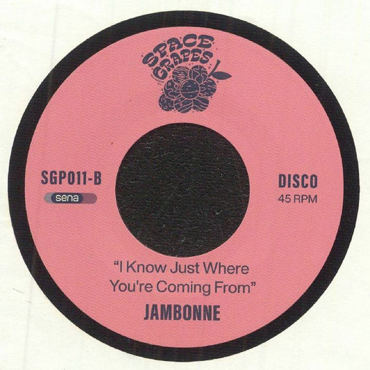 Etiqueta central del lado B del vinilo 7" Jambonne – Jambonne, Jam On editado por Space Grapes, con diseño rosa, pista “I Know Just Where You're Coming From” y número de catálogo SGP011-B.