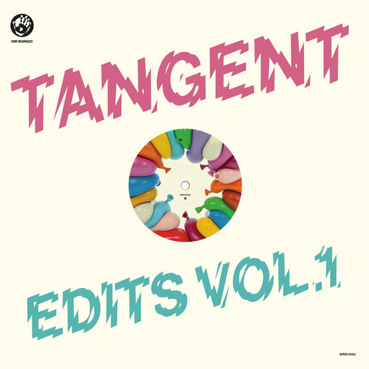 Portada del vinilo John Gómez & Nick The Record – Tangent Edits Vol. 1, con letras rosa y turquesa y globos de colores.