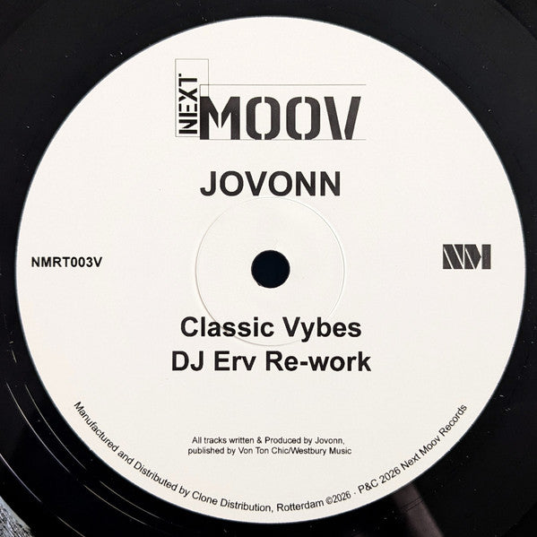 Lado A del vinilo 10" Jovonn – Classic Vybes (DJ Erv Re-work), etiqueta blanca de Next Moov Records con catálogo NMRT003V y crédito de producción visible.