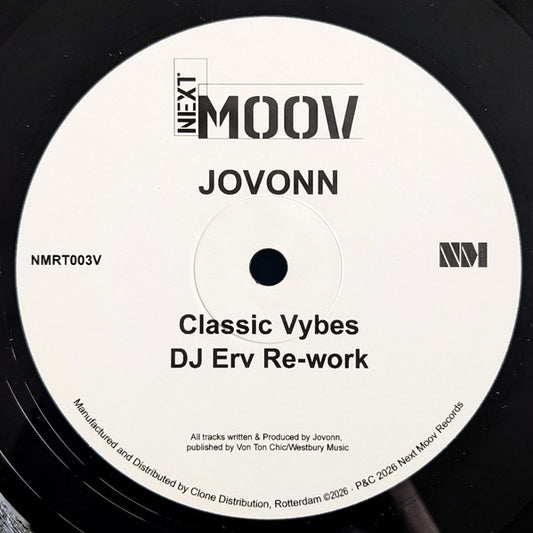 Lado A del vinilo 10" Jovonn – Classic Vybes (DJ Erv Re-work), etiqueta blanca de Next Moov Records con catálogo NMRT003V y crédito de producción visible.