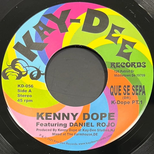 Lado A del vinilo 7" Kenny Dope Feat. Daniel Rojo – Que Se Sepa en Kay-Dee Records, etiqueta multicolor Kay-Dee, KD-056, 45 rpm, stereo, crédito a Daniel Rojo y producción de Kenny Dope.