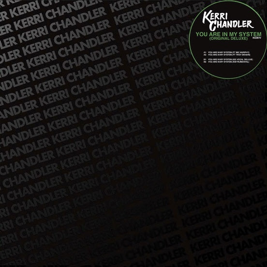 Portada del vinilo Kerri Chandler – You Are In My System (Original Deluxe), diseño negro y sticker circular verde.